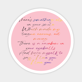 your smile Which made my tongue nervous not moving Magnet